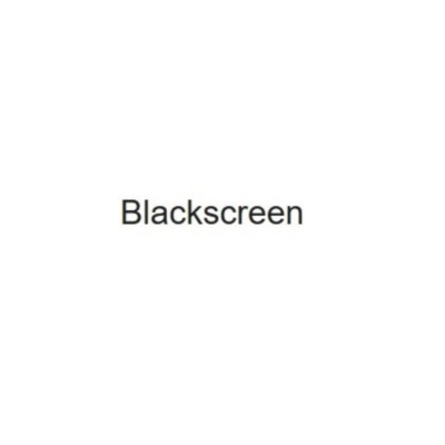 Black Screen&thinsp;